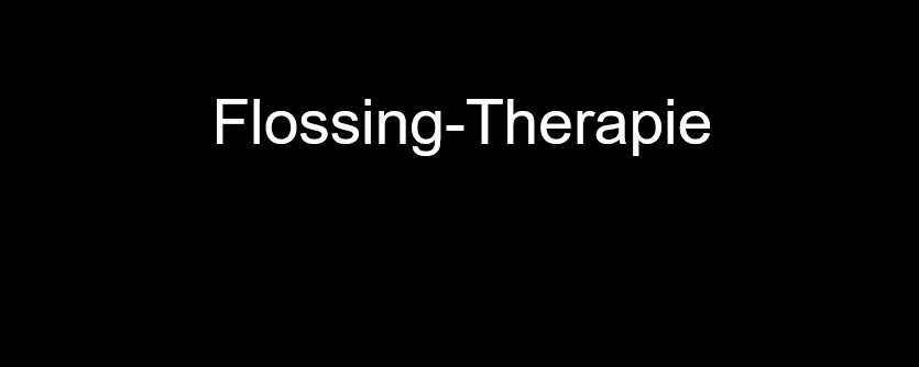 Flossing-Therapie Bild